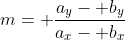 m= \frac{a_y- b_y}{a_x- b_x}