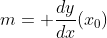 m= \frac{dy}{dx}(x_0)