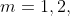 m=1,2,~and~3