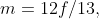 m=12f/13,