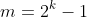 m=2^k-1