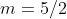 m=5/2