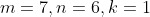 m=7,n=6,k=1