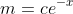 m=ce^{-x}
