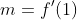 m=f'(1)