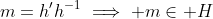 m=h'h^{-1}\implies m\in H