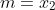 m=x_2
