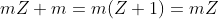 mZ+m=m(Z+1)=mZ