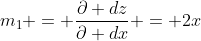 m_{1} = \frac{\partial dz}{\partial dx} = 2x