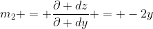 m_{2} = \frac{\partial dz}{\partial dy} = -2y