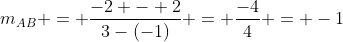 m_{AB} = \frac{-2 - 2}{3-(-1)} = \frac{-4}{4} = -1