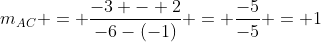 m_{AC} = \frac{-3 - 2}{-6-(-1)} = \frac{-5}{-5} = 1
