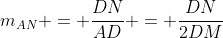 m_{AN} = \frac{DN}{AD} = \frac{DN}{2DM}
