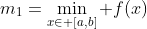 m_1=\min_{x\in [a,b]} f(x)