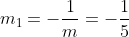 m_1=-\frac{1}{m}=-\frac{1}{5}