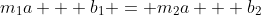 m_1a + b_1 = m_2a + b_2