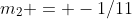 m_2 = -1/11