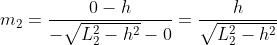 m_2=\frac{0-h}{-\sqrt{L_2^2-h^2}-0}=\frac{h}{\sqrt{L_2^2-h^2}}