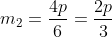 m_2=\frac{4p}{6}=\frac{2p}{3}