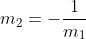 m_2=-\frac{1}{m_1}