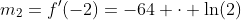 m_2=f'(-2)=-64 \cdot \ln(2)