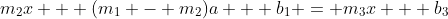 m_2x + (m_1 - m_2)a + b_1 = m_3x + b_3