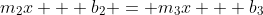 m_2x + b_2 = m_3x + b_3