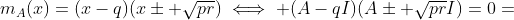 m_A(x)=(x-q)(x\pm \sqrt{pr})\iff (A-qI)(A\pm \sqrt{pr}I)=0=