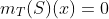 m_T(S)(x)=0