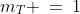 m_T \:=\:1
