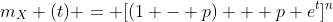 m_X (t) = [(1 - p) + p e^t]^n