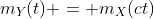 m_Y(t) = m_X(ct)