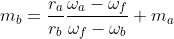 m_b=\frac{r_a}{r_b}\frac{\omega_a-\omega_f}{\omega_f-\omega_b} m_a