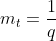 m_t=\frac1q