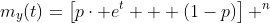 m_y(t)=\left[p\cdot e^t + (1-p)\right] ^n