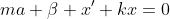 ma+\beta x'+kx=0