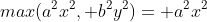 max(a^2x^2, b^2y^2)= a^2x^2