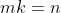 mk=n