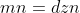 mn=dzn