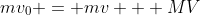 mv_0 = mv + MV
