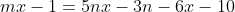 mx-1=5nx-3n-6x-10