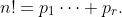 n!=p_1\cdots p_r.