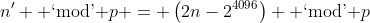n' \text{ `mod' }p = \left(2n-2^{4096}\right) \text{ `mod' }p