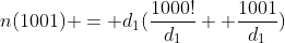 n(1001) = d_1(\frac{1000!}{d_1}+ \frac{1001}{d_1})