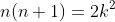 n(n+1)=2k^2