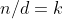 n/d=k