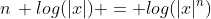 n\, log(|x|) = log(|x|^n)