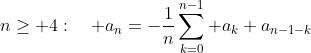 n\geq 4:\quad a_n=-\frac{1}{n}\sum_{k=0}^{n-1} a_k a_{n-1-k}