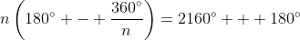 n\left(180^\circ - \frac{360^\circ}{n}\right)=2160^\circ + 180^\circ