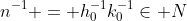 n^{-1} = h_0^{-1}k_0^{-1}\in N